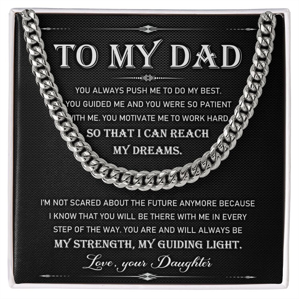 To My Dad You Always Push Me To Do My Best Cuban Link Chain