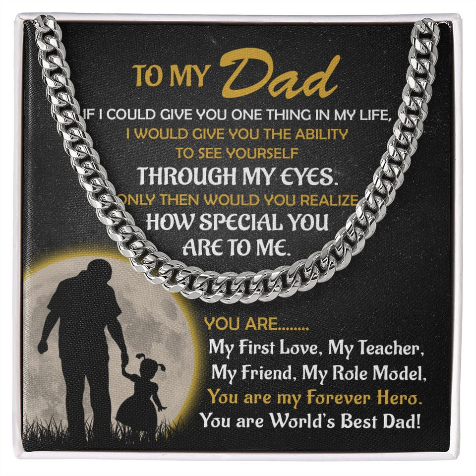 To My Dad From Daughter If I Could Give You One Thing Cuban Link Chain