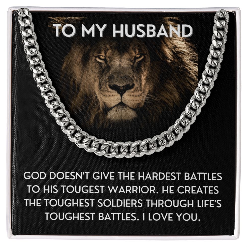 To My Husband necklace, Life's Toughest Battles - Cuban Link Chain For Husband