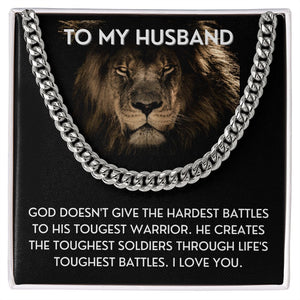 To My Husband necklace, Life's Toughest Battles - Cuban Link Chain For Husband