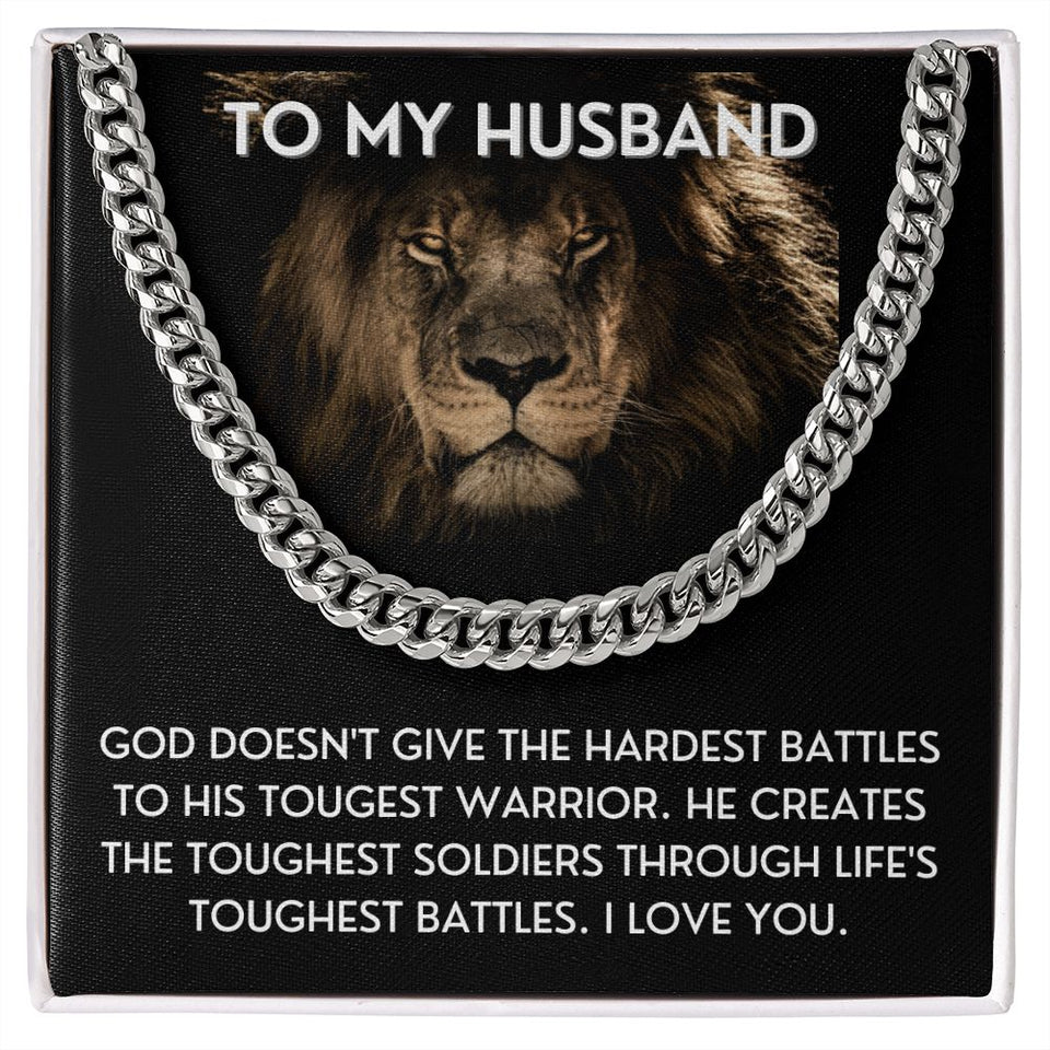 To My Husband necklace, Life's Toughest Battles - Cuban Link Chain For Husband