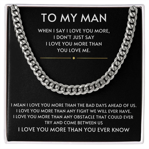 To My Man- I Love you More Black Cuban Link Chain