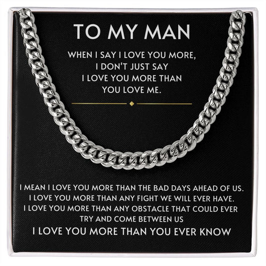 To My Man- I Love you More Black Cuban Link Chain