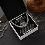To My Son I Never Fear That You Are Alone I Cuban Link Chain Necklace