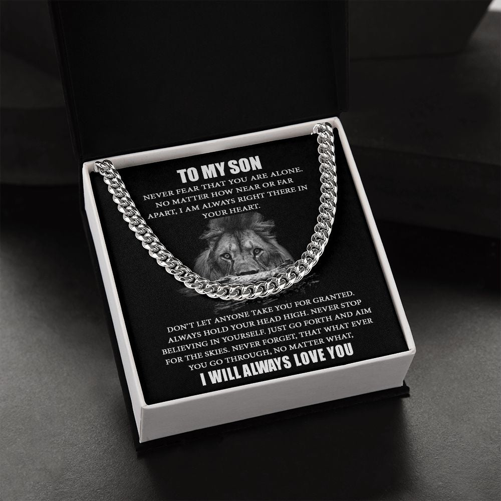 To My Son I Never Fear That You Are Alone I Cuban Link Chain Necklace
