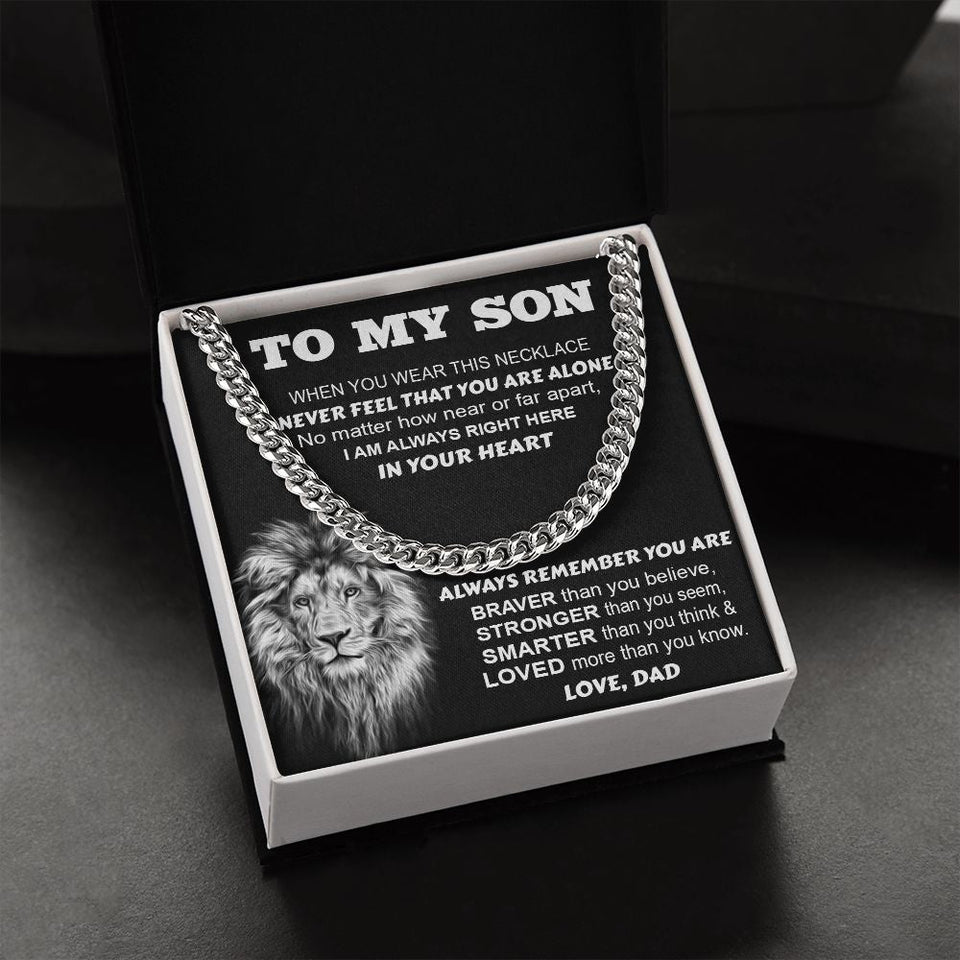 To My Son From Dad | Never Feel That You Are Alone | Cuban Link Chain Necklace