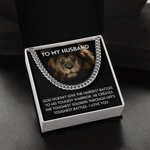 To My Husband necklace, Life's Toughest Battles - Cuban Link Chain For Husband