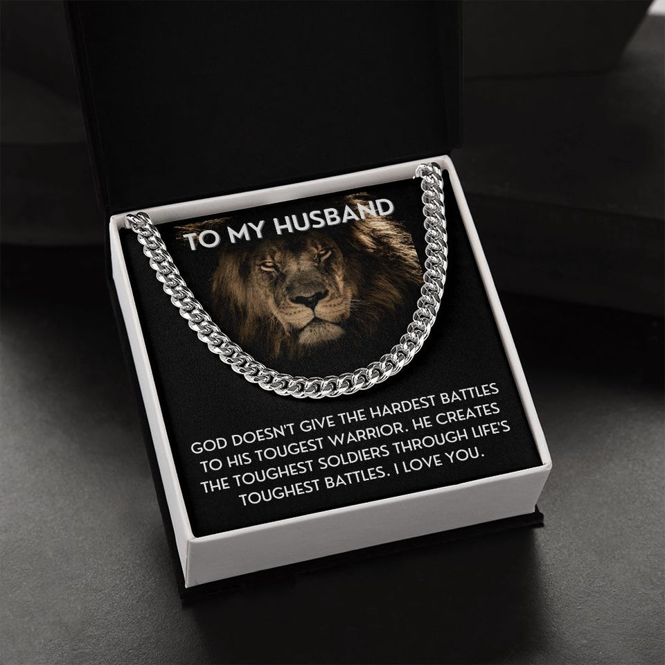 To My Husband necklace, Life's Toughest Battles - Cuban Link Chain For Husband