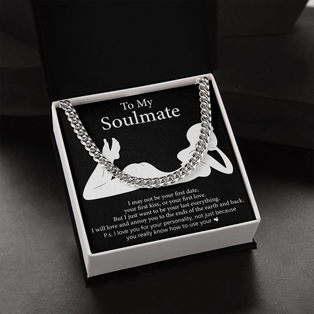For My Soulmate - I Will Love And Annoy You To The Ends Of The Earth, Cuban Link Chain