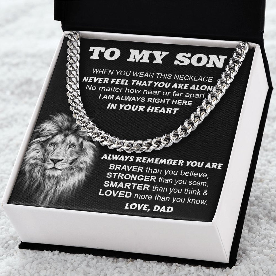 To My Son From Dad | Never Feel That You Are Alone | Cuban Link Chain Necklace