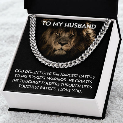 To My Husband necklace, Life's Toughest Battles - Cuban Link Chain For Husband