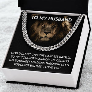 To My Husband necklace, Life's Toughest Battles - Cuban Link Chain For Husband