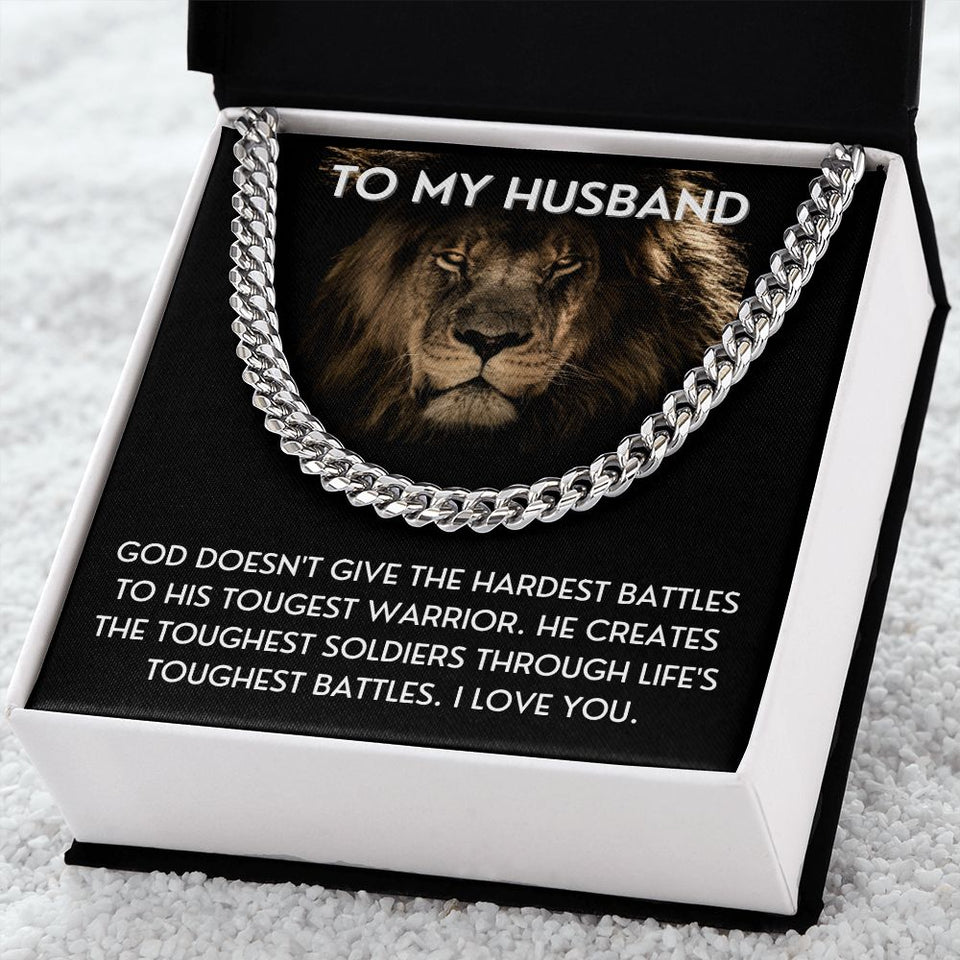 To My Husband necklace, Life's Toughest Battles - Cuban Link Chain For Husband