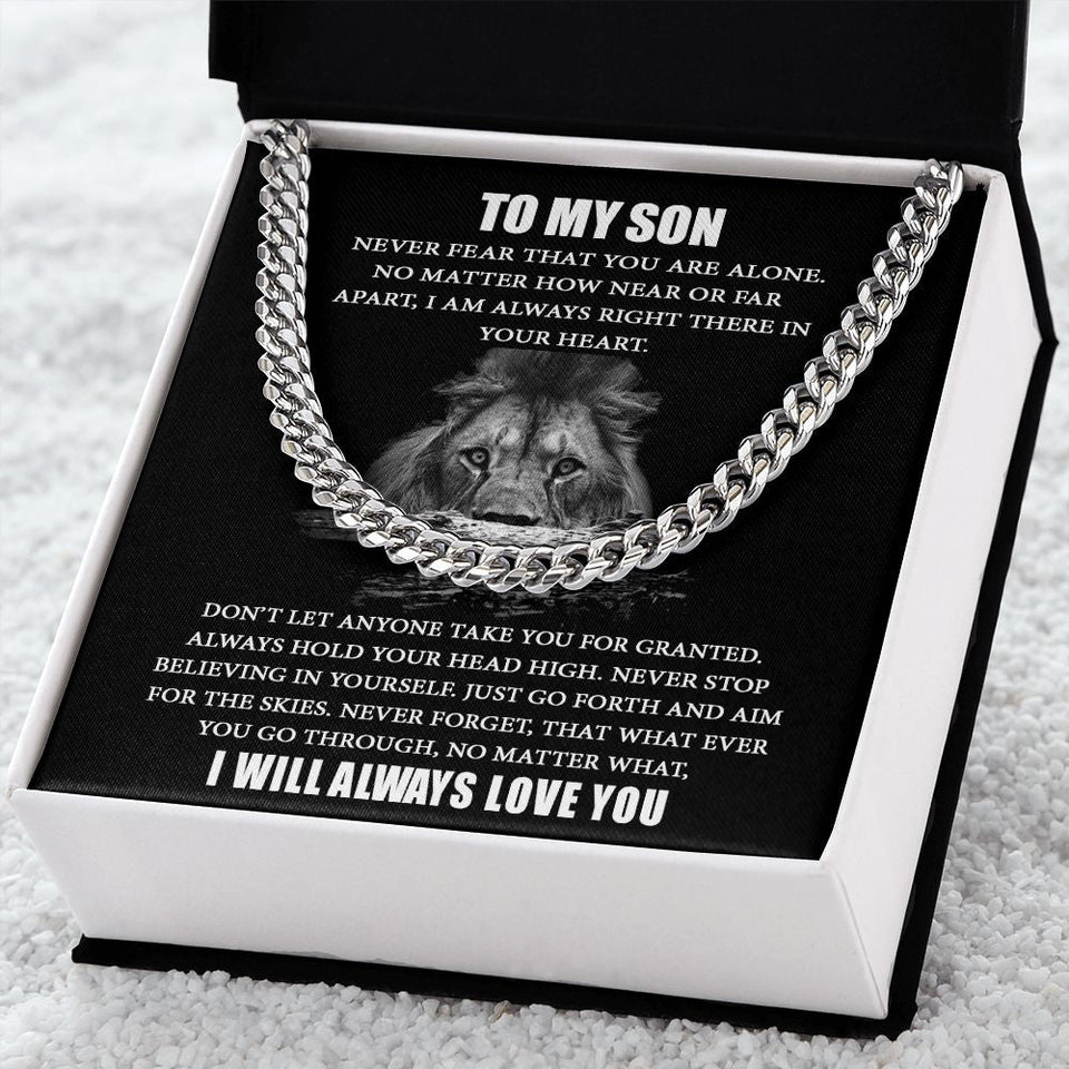 To My Son I Never Fear That You Are Alone I Cuban Link Chain Necklace