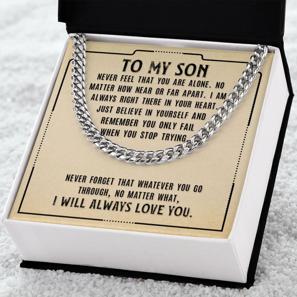 Necklace for Son from Dad and Mom - Never Fell That You Are Alone I Will Always Love You - Cuban Link Chain Necklace