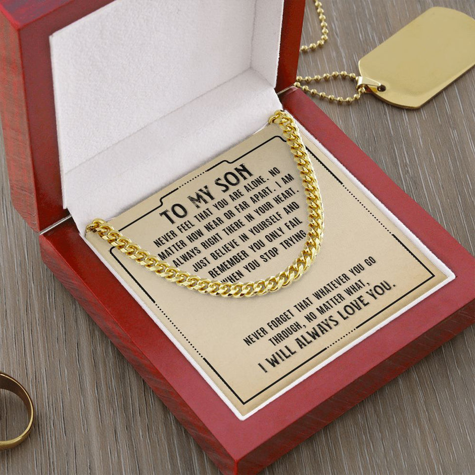 Necklace for Son from Dad and Mom - Never Fell That You Are Alone I Will Always Love You - Cuban Link Chain Necklace