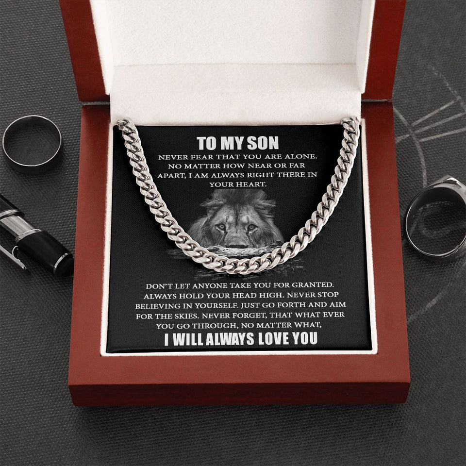 To My Son I Never Fear That You Are Alone I Cuban Link Chain Necklace