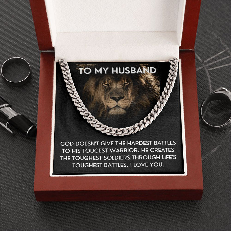 To My Husband necklace, Life's Toughest Battles - Cuban Link Chain For Husband
