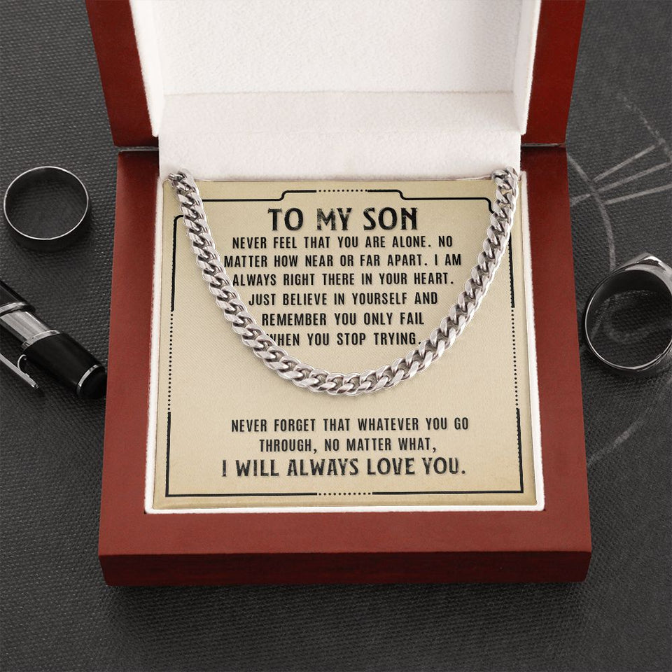 Necklace for Son from Dad and Mom - Never Fell That You Are Alone I Will Always Love You - Cuban Link Chain Necklace