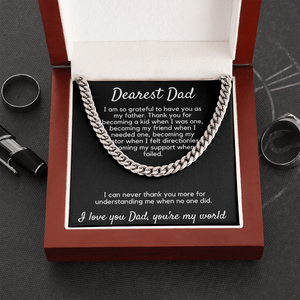 Dearest Dad Cuban Link Chain Necklace | You Are My World, Father's Day, Birthday Gift from Daughter Son LX146D