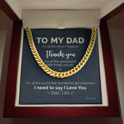 To My Dad - Thank you for all - Cuban Link Chain, Gift For Man, Husband, Gift For Birthday, Christmas