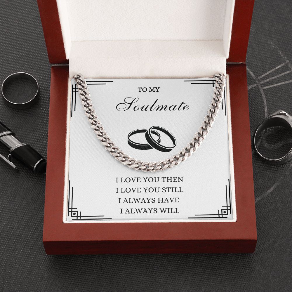 Soulmate Cuban Link Necklace- I always will Love you