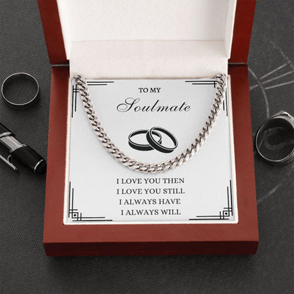 Soulmate Cuban Link Necklace- I always will Love you