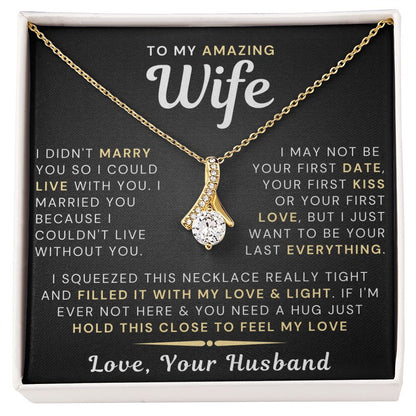 My Amazing Wife Necklace - I Couldn't Live Without You - Alluring Beauty Necklace