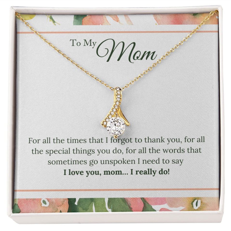 I Love You Mom I Really Do Alluring Beauty Necklace