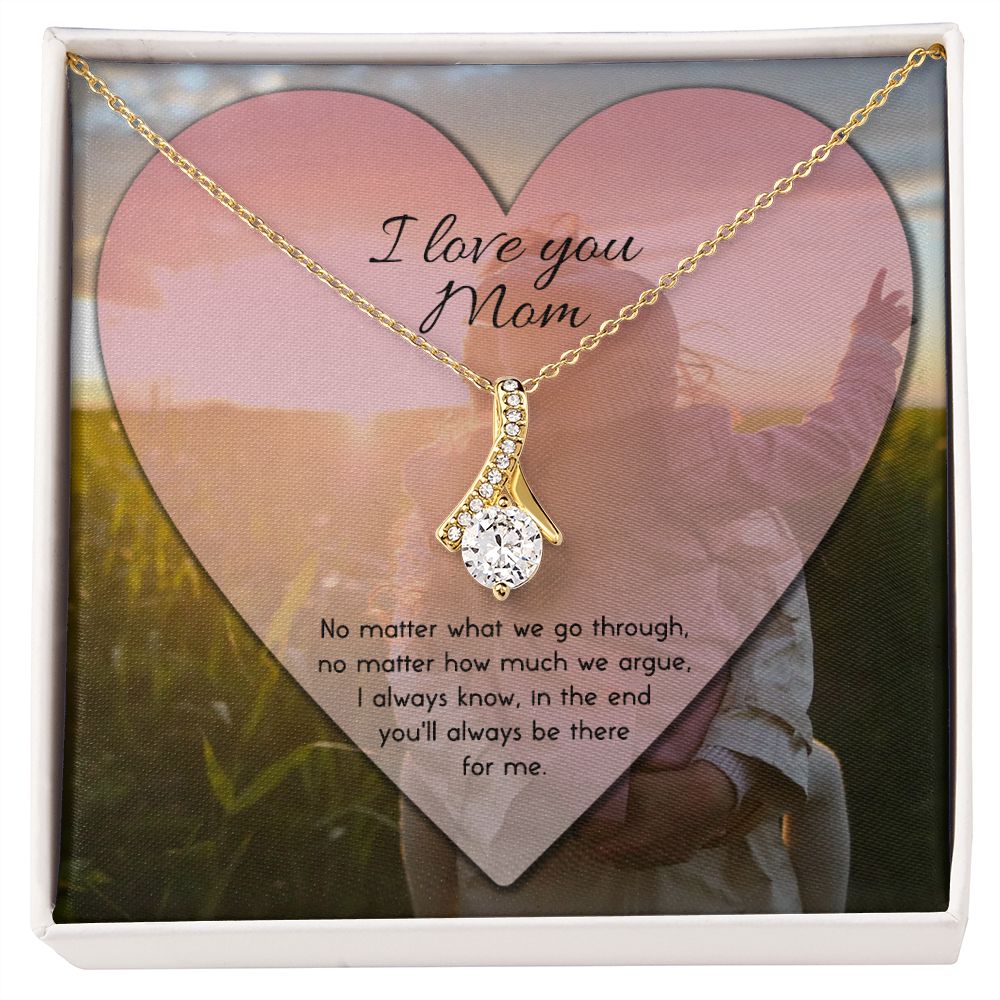 To Mom No Matter What Alluring Beauty Necklace