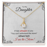 Necklace To My Daughter - I am the Storm Alluring Beauty Necklace
