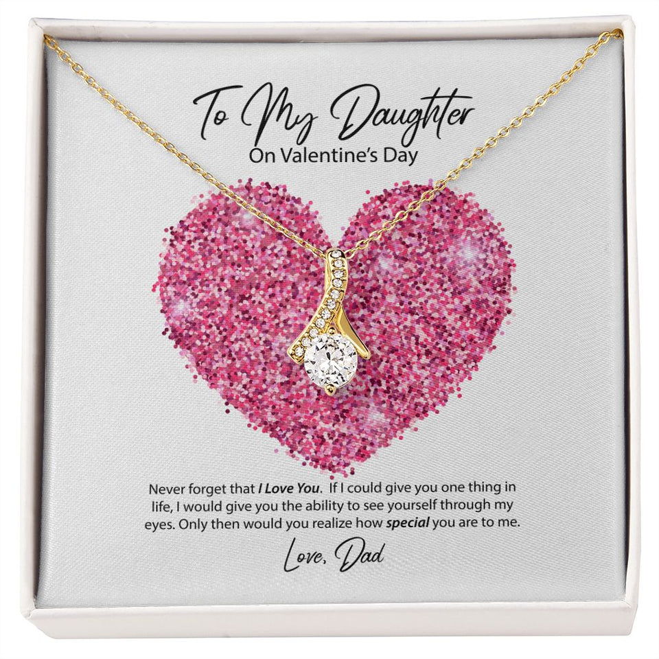 To My Daughter from Dad Valentine's Day Alluring Beauty Necklace