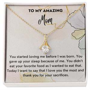 Thank You For Your Sacrifices - Alluring Beauty Necklace For Mom