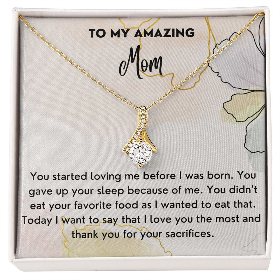 Thank You For Your Sacrifices - Alluring Beauty Necklace For Mom