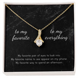 To My Favorite, To My Everything Alluring Beauty Necklace