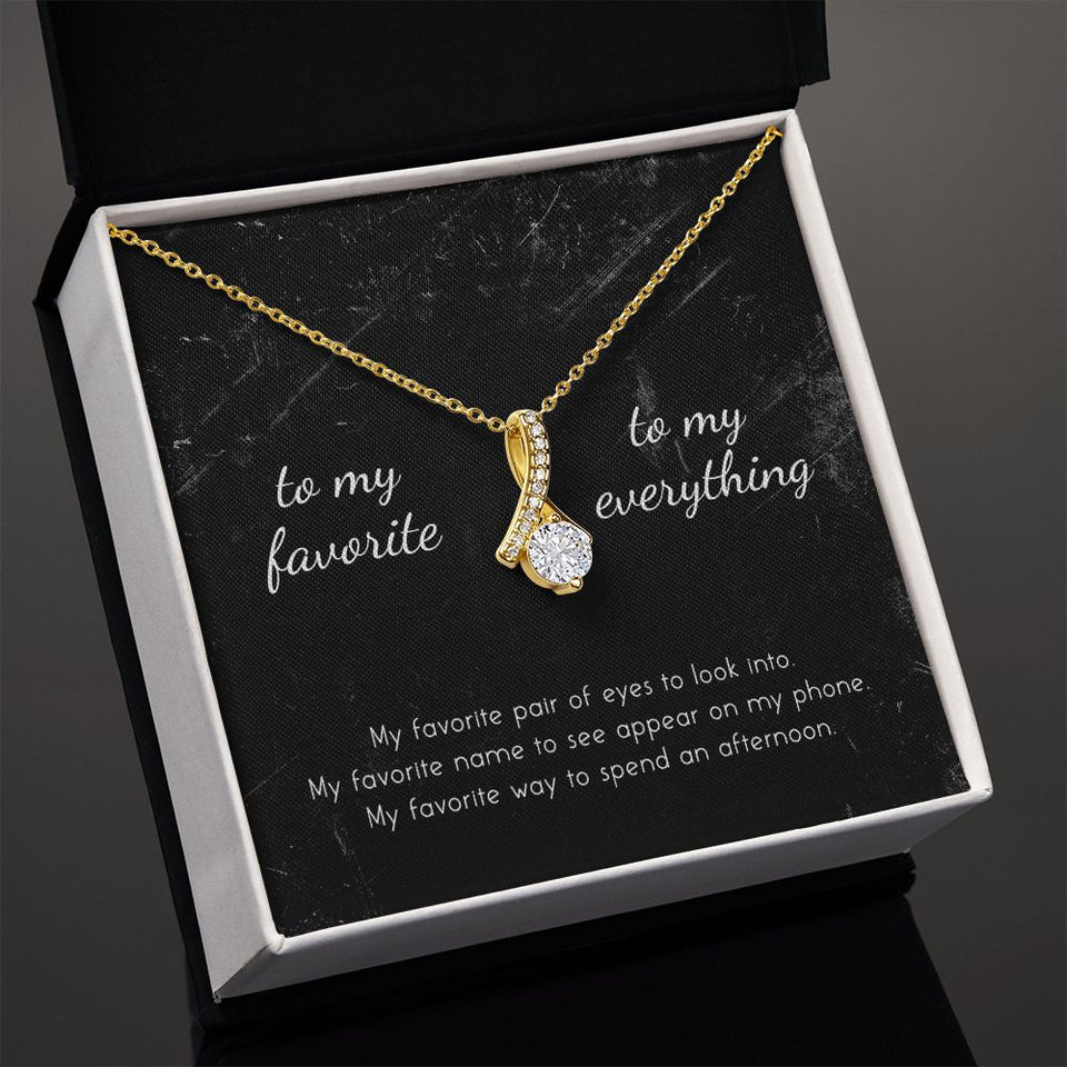 To My Favorite, To My Everything Alluring Beauty Necklace