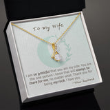 To My Wife necklace, My Rock - Alluring Beauty Necklace For Wife