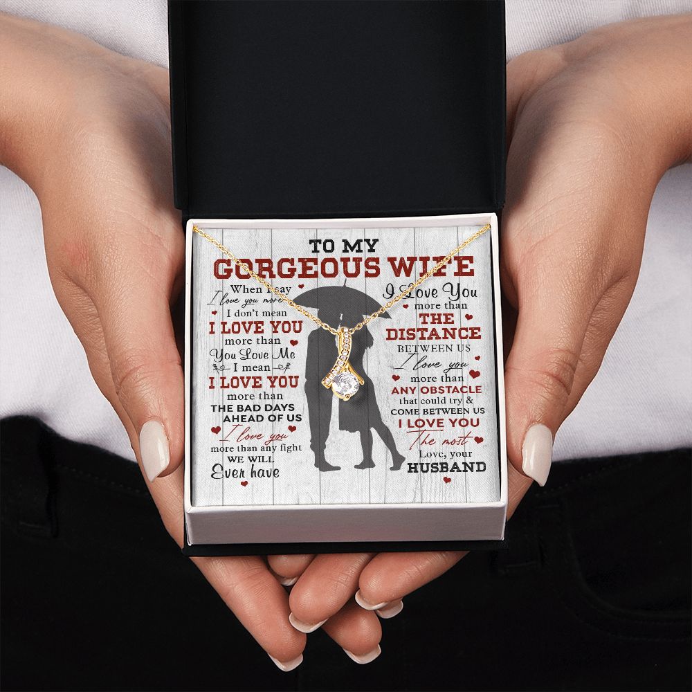Gorgeous Wife I Love You, Alluring Beauty Necklace, Romantic Gift For Wife From Husband