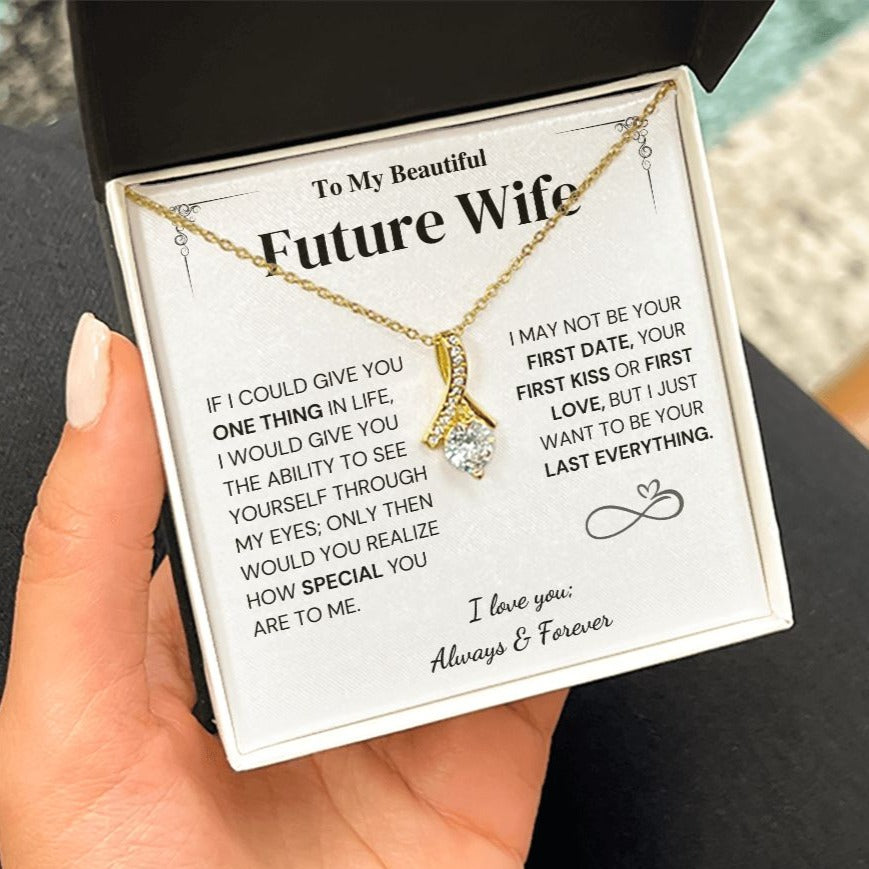 Future Wife Necklace - Beautiful Wife Gift My Last Everything, Necklace for Girlfriend, Alluring Beauty Necklace