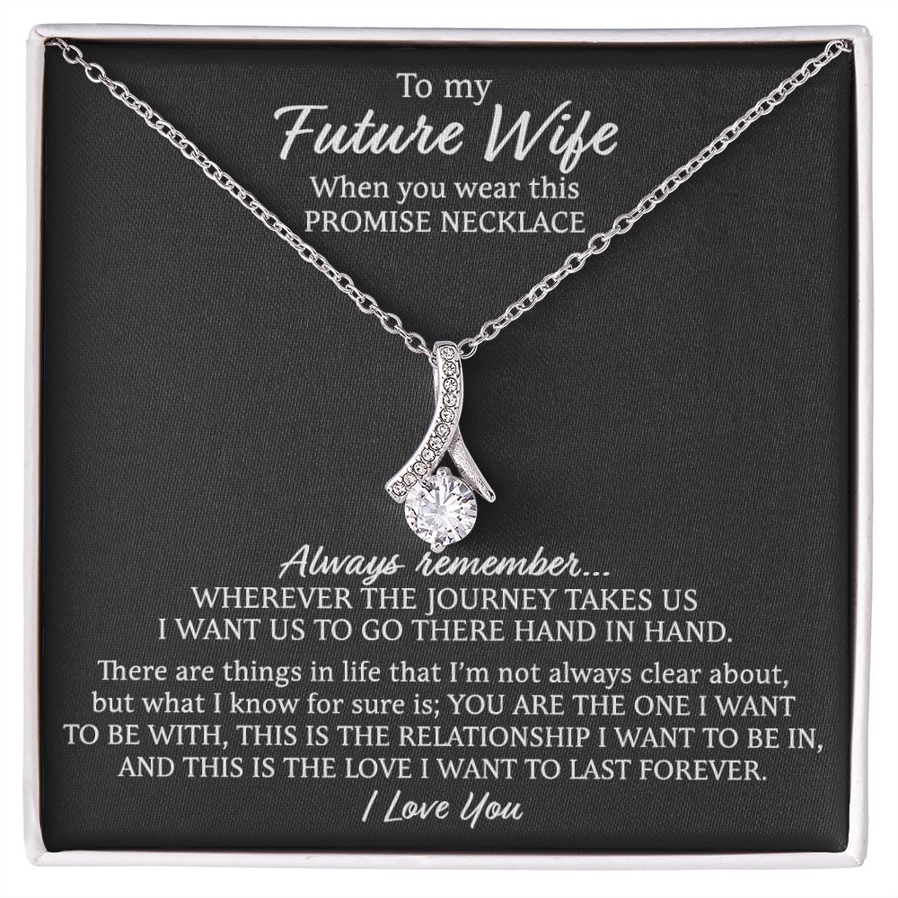 Promise Necklace for Future Wife - I Want Us To Go There Hand in Hand, Wife Necklace, Girlfriend Necklace, Alluring Beauty Necklace