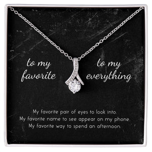 To My Favorite, To My Everything Alluring Beauty Necklace