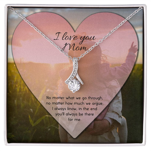 To Mom No Matter What Alluring Beauty Necklace