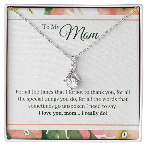 I Love You Mom I Really Do Alluring Beauty Necklace