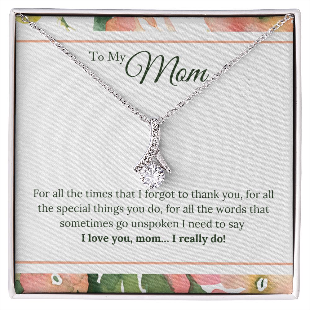 I Love You Mom I Really Do Alluring Beauty Necklace