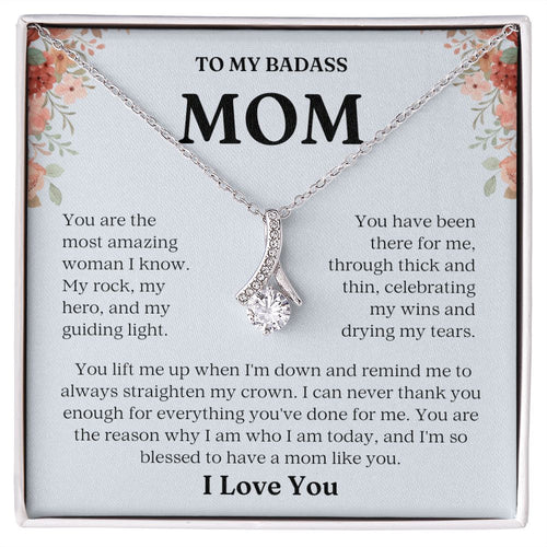 Badass Mom- Most Amazing Woman- Forever Love Necklace
