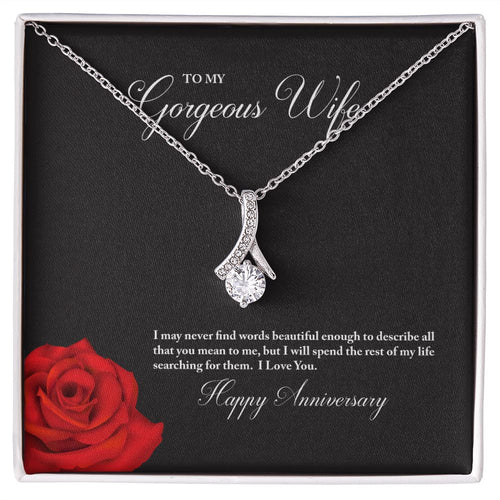 To My Gorgeous Wife Happy Anniversary Alluring Beauty Necklace