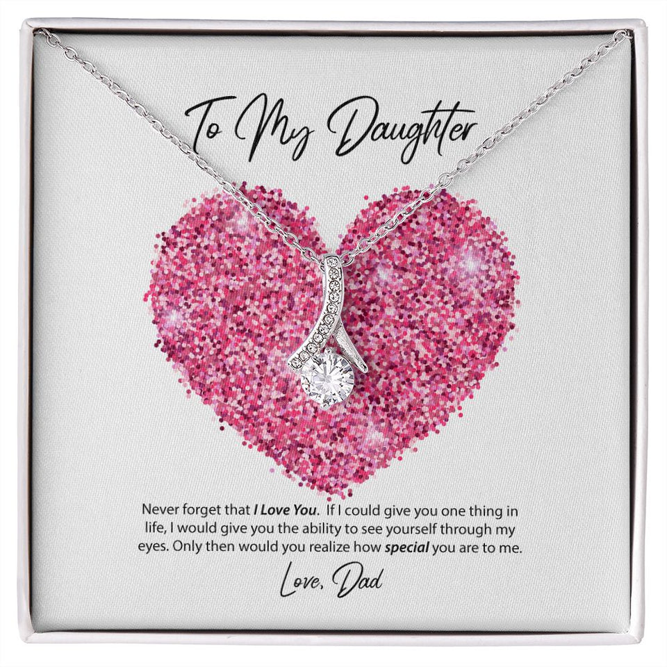 To My Daughter Love Dad Alluring Beauty Necklace