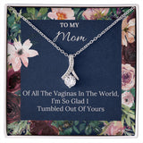 To My Mom necklace, Naughty Alluring Beauty Necklace For Mom