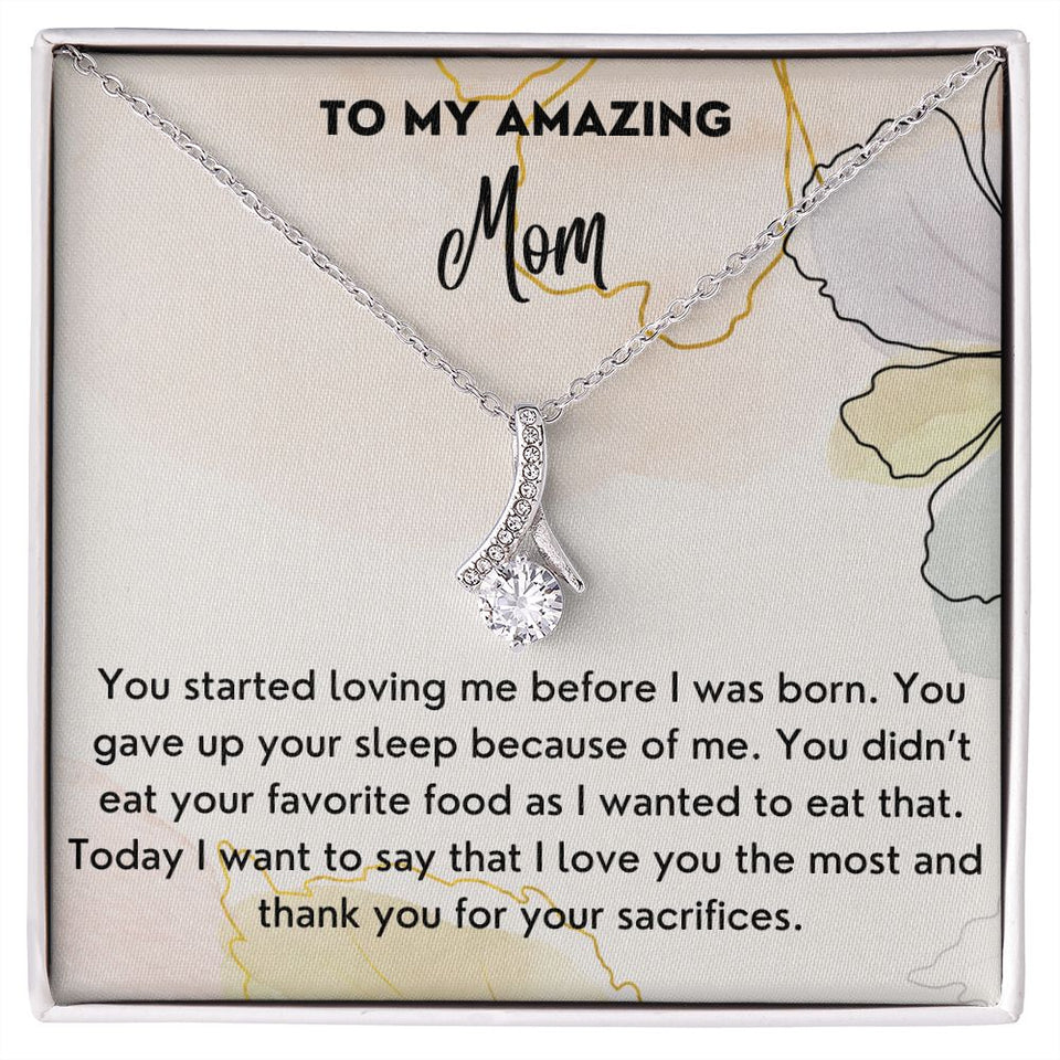 Thank You For Your Sacrifices - Alluring Beauty Necklace For Mom