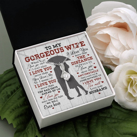 Gorgeous Wife I Love You, Alluring Beauty Necklace, Romantic Gift For Wife From Husband
